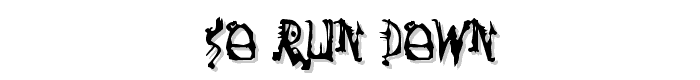 So Run Down font